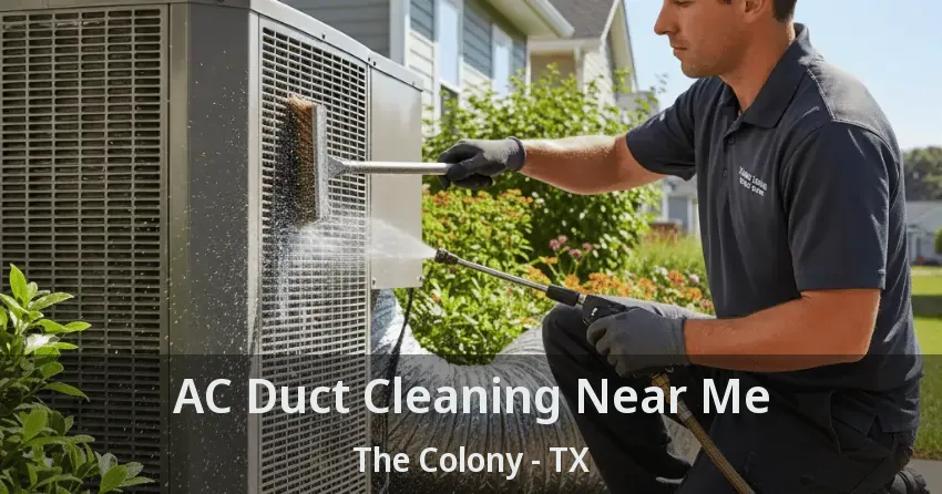 AC Duct Cleaning Near Me The Colony - TX