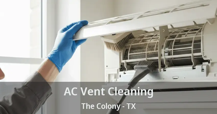AC Vent Cleaning The Colony - TX AC Vent Cleaning The Colony - TX