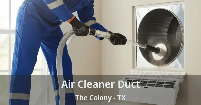 Air Cleaner Duct The Colony - TX