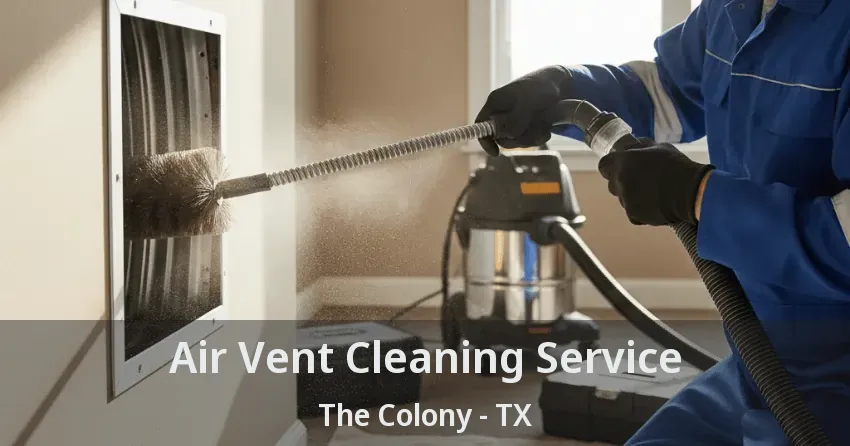 Air Vent Cleaning Service The Colony - TX
