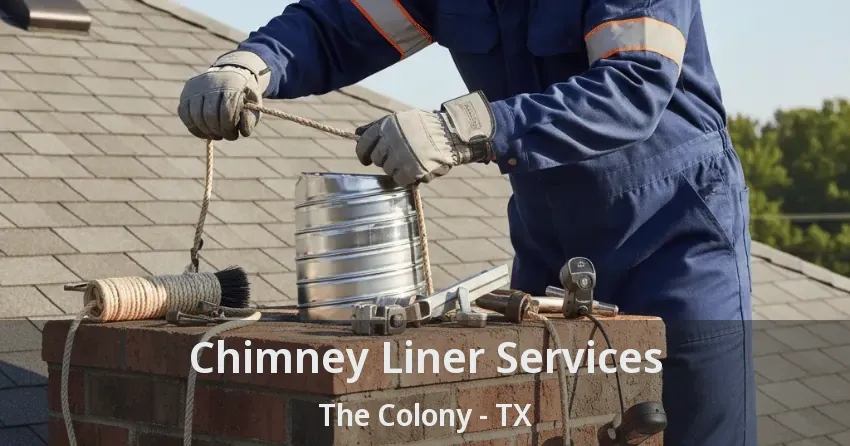 Chimney Liner Services The Colony - TX