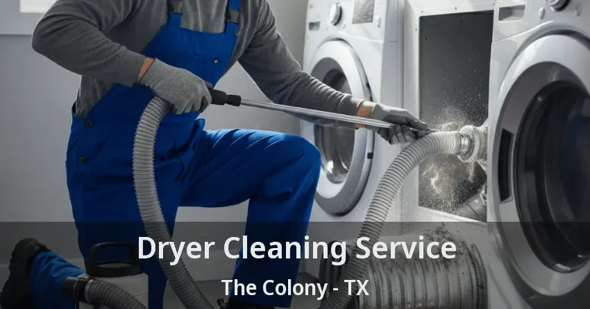 Dryer Cleaning Service The Colony - TX