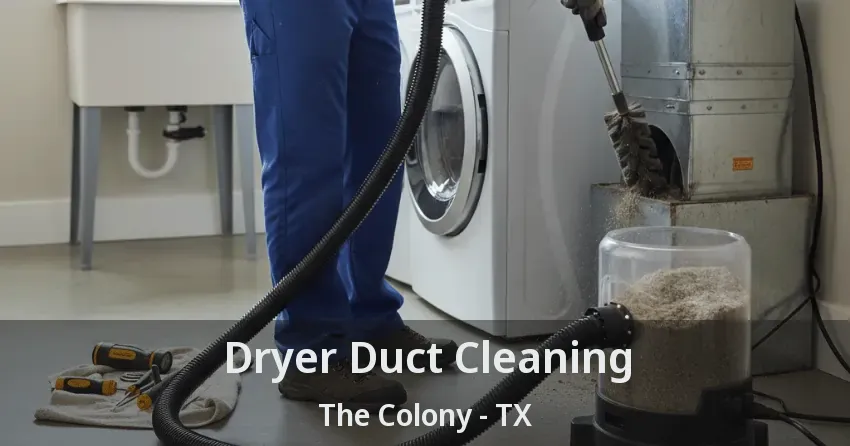 Dryer Duct Cleaning The Colony - TX