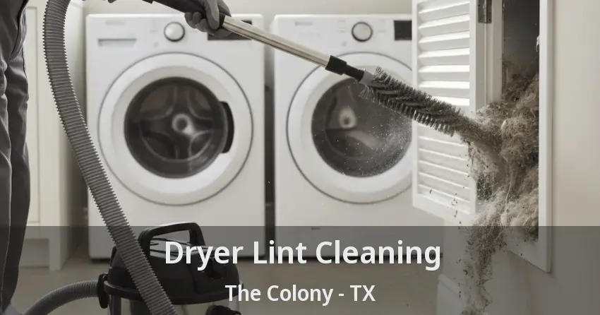 Dryer Lint Cleaning The Colony - TX