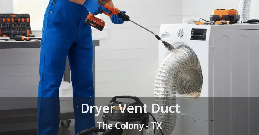Dryer Vent Duct The Colony - TX Dryer Vent Duct The Colony - TX