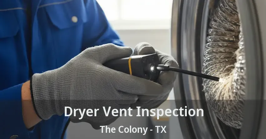Dryer Vent Inspection The Colony - TX
