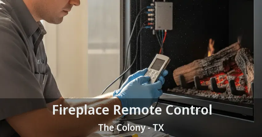 Fireplace Remote Control The Colony - TX