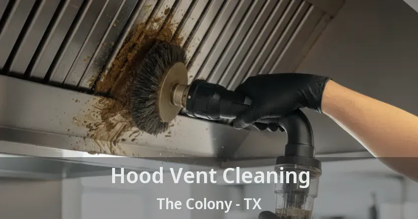 Hood Vent Cleaning The Colony - TX
