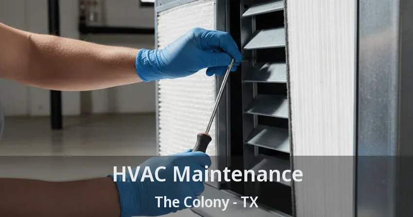HVAC Maintenance The Colony - TX HVAC Maintenance The Colony - TX